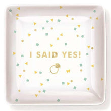 Load image into Gallery viewer, Fringe &quot;I Said Yes!&quot; - Trinket Tray
